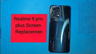 realme 9 pro plus Screen Replacement 