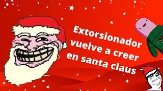 EXTORSIONADOR Y LA NAVIDAD !