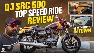 QJ SRC 500 Top Speed Ride Review | India Exclusive | New Thumper in Town