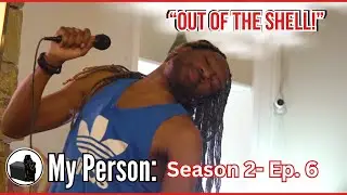 My Person Season 2 EPISODE 6 "Out of the Shell"
