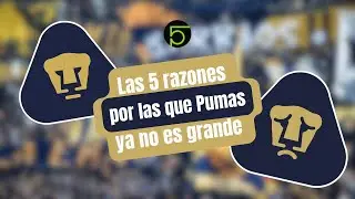 ¡Las 5 razones por las que Pumas ya NO es grande!
