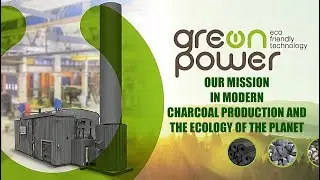 GreenPower's mission in modern charcoal production and the ecology of the planet