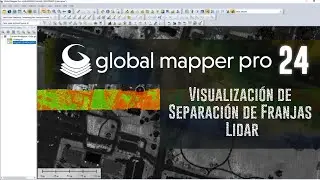 Herramienta para generar imágenes de separación de franjas a partir de Lidar. Global Mapper Pro 24.