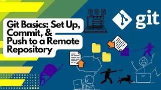 Git Basics Tutorial: Setup, Commit, and Push to Remote Repository | Step-by-Step Guide