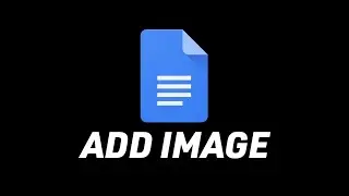How To Add Image To Your Google Docs