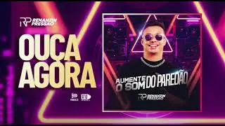 Renanzinh Pressão - Aumente O Som Do Paredão