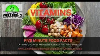 Five Minute Food Facts - Vitamins & Minerals