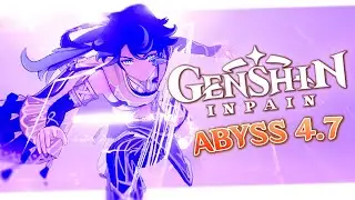 Genshin Inpain #66 (4.7 Abyss 1st Rotation)
