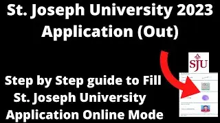 St. Joseph University Admission 2023 Application(Started)- How to  Fill Application Form Online Mode