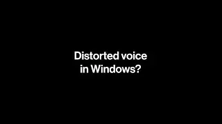 Fix distorted audio in Windows (FarPlay, Zoom, Skype, WebEx, etc.)