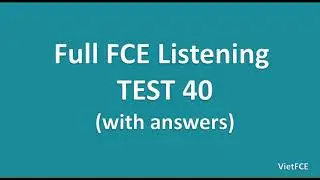 Full B2 First (FCE) Listening Test 40