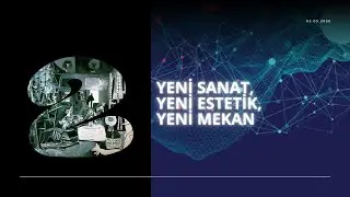 2 ünite  Yeni Sanat  Yeni Estetik  Yeni Mekan