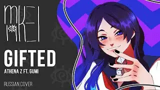 【m19 [kei]】 Athena Z ft. GUMI - Gifted 【rus】
