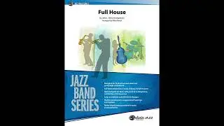 Full House, arr. Mike Kamuf – Score & Sound