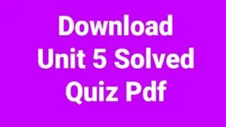 EASTE Unit 5 solved Quiz Pdf | Module 1 unit 5 solution Pdf