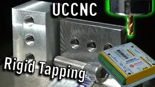 UCCNC Rigid Tapping! - G33.1 / G33.2 Cycle on DIY CNC Mill!
