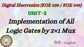 Implementation of All Logic Gates by 2×1 Mux | Digital Electronics (KOE 039 / 049)