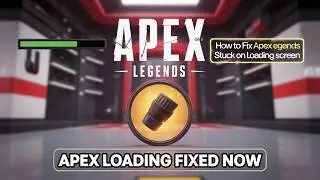 How To Fix Apex Legends Stuck On Loading Screen (2025)