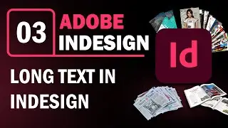 How to Manage Long Text in InDesign | Ch - 3