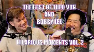 The Best of Theo Von and Bobby Lee | FUNNY Moments Vol. 2