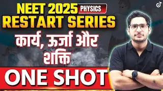 NEET 2025 Physics Hindi Medium Work, Energy and Power ONE SHOT | कार्य, ऊर्जा और शक्ति | NEET Hindi