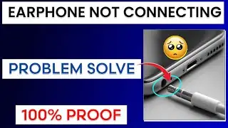 Earphone Not Working On Phone | Earphone Jack Not Working | Earphone Not Connecting | Headphone