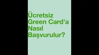 Amerika: 2018 Ücretsiz Green (Yeşil) Card'a nasıl başvurulur?