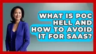 What Is PoC Hell And How To Avoid It For SaaS? - The SaaS Pros Breakdown