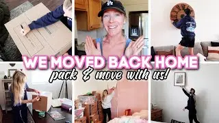 WE MOVED BACK HOME // pack & move with us!