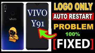 HOW TO FIX VIVO Y91 LOGO ONLY, AUTO RESTART 100% FIX 2022