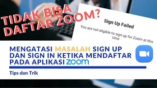 Cara Mengatasi You Are Not Eligible To Sign Up/In For Zoom At This Time di Android, iOS!
