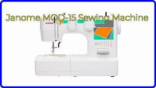 REVIEW (2026): Janome MOD-15 Sewing Machine. ESSENTIAL details.