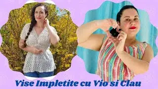 Vise Impletite cu Vio si Clau-Episodul 25 (Sezonul 4) #crosetam #tricotam #viseimpleteitecuviosiclau