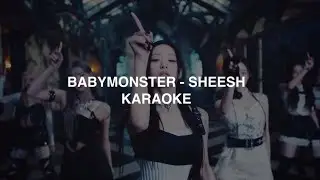 BABYMONSTER (베이비몬스터) - 'SHEESH' KARAOKE with Easy Lyrics