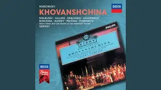 Khovanshchina / Act 3: 