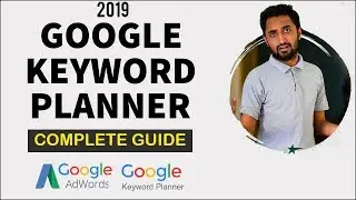 How to use Google Keyword Planner for Free 2020 - Ultimate Guide to Keywords Research