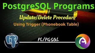 Delete and Update from Phonebook Table with Modified Time Using Procedure PostgreSQL || pl/pgsql