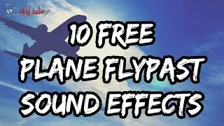 10 Best FREE plane Sound Effects - Flypast - Full SFX Library - Royalty Free