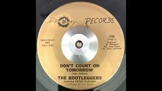 The Bootleggers Featuring Cathy Carlson Don't Count on Tomorrow