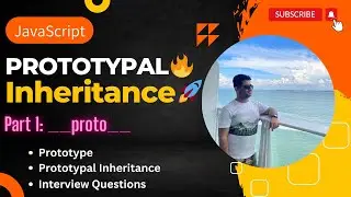 Prototype and Prototypal Inheritance in JavaScript | __proto__ with Interview Questions 🔥 🚀