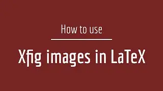 How to draw a figure using Xfig and use it in a Latex document?