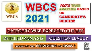 WBCS Prelims 2021 Expected Cut Off analysis | 