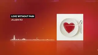 Love without pain - Julien RO