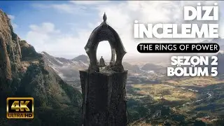 RİNGS OF POWER SEZON: SEZON 2, BÖLÜM 5 İNCELEME