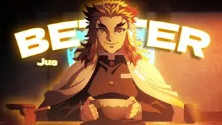 Jus Better I Rengouku [AMV/Edit]