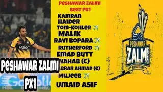 PSL 2021| Peshawar Zalmi| Peshawar Zalmi best possible PX1|