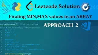 DSA : LeetCode Solution in Python |CPP| Java for  finding MIN and MAX Values in an Array-Approach2