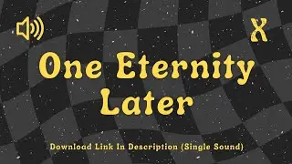 One Eternity Later - Sound Effect No Copyright