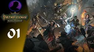 Let's Play Pathfinder Kingmaker - Part 1 - Galileo Humpkins!