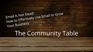 Email Isn't Dead! How to Use Email to Grow Your Business